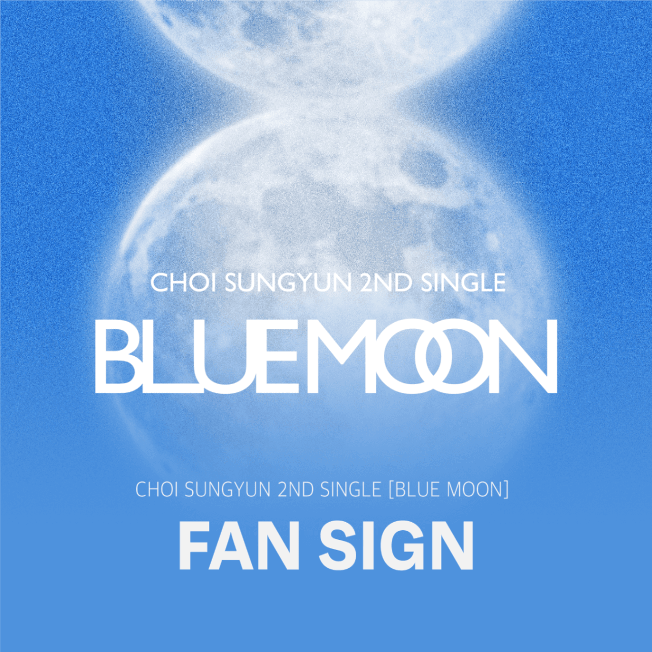 [09.05 대면 팬사인 EVENT] 최성윤(CHOI SUNG YUN) 2nd Single Album [BLUE MOON]