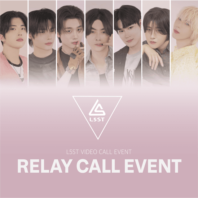 [07/18]L5ST RELAY VIDEO CALL EVENT