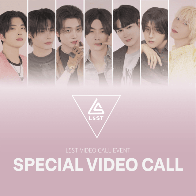 [07/18]L5ST SPECIAL VIDEO CALL EVENT
